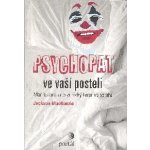 Psychopat ve vaší posteli - Jackson MacKenzie – Hledejceny.cz