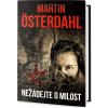 Kniha Nežádejte o milost - Martin Österdahl