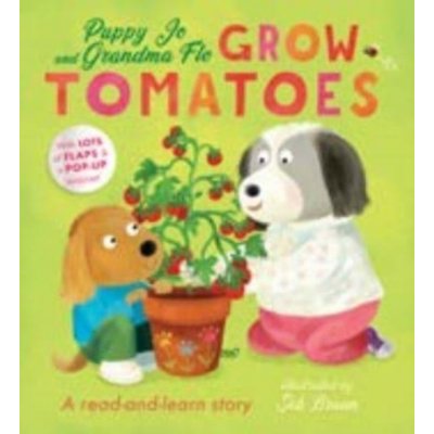 Puppy Jo and Grandma Flo Grow Tomatoes – Hledejceny.cz
