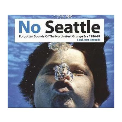 Various - No Seattle - Forgotten Sounds Of The North-West Grunge Era 1986-97 CD – Zbozi.Blesk.cz