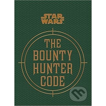 Star Wars - The Bounty Hunter Code From the Files of Boba Fett Star Wars/Files o