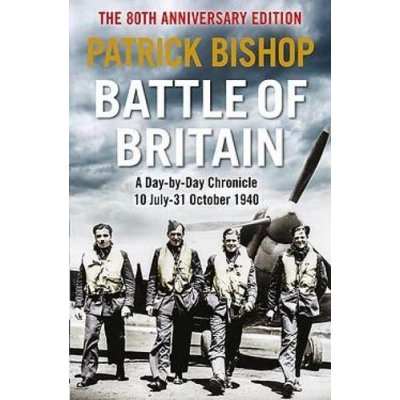 Battle of Britain : A day-to-day chronicle, 10 July-31 October 1940