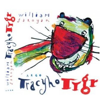 Tracyho tygr - William Saroyan