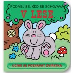 V lese - Podívej se, kdo se schovává (kolektiv) – Hledejceny.cz