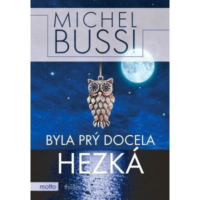 Byla prý docela hezká - Michel Bussi