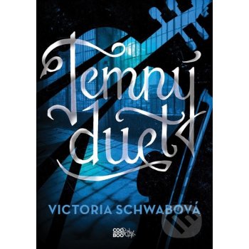 Temný duet - Victoria Schwabová