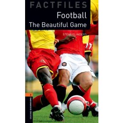 Oxford Bookworms Factfiles New Edition 2 Football Beautiful Game with Audio Mp3 Pack