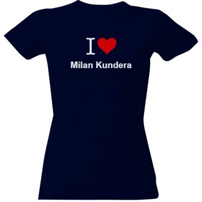 Tričko s potiskem I love Milan Kundera Námořní modrá