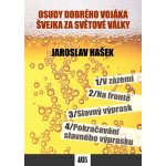 Hašek Jaroslav - Osudy dobrého vojáka Švejka za světové války – Hledejceny.cz