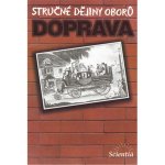 Doprava - Stručné dějiny oborů - Milan Hlavačka – Hledejceny.cz