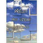 Přelet přes území nikoho – Hledejceny.cz