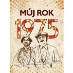 Můj rok 1975 – Sleviste.cz