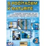 S počítačem nejen k maturitě 2.díl - 7.vydání - Navrátil Pavel – Hledejceny.cz