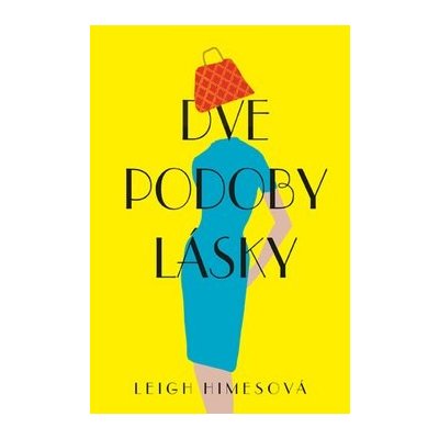 Leigh Himesová Dve podoby lásky