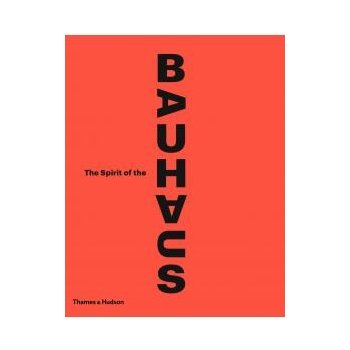 Spirit of the Bauhaus