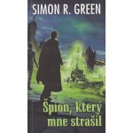 Green Simon R. - Špion, který mne strašil – Hledejceny.cz