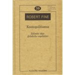 Kosmopolitismus - Robert Fine – Hledejceny.cz