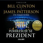 Pohřešuje se prezident - Bill Clinton, James Patterson – Hledejceny.cz