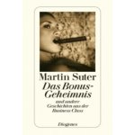 Das Bonus-Geheimnis und andere Geschichten aus der Business Class Suter MartinPaperback – Hledejceny.cz