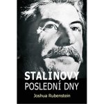 Stalinovy poslední dny - Rubenstein Joshua – Hledejceny.cz