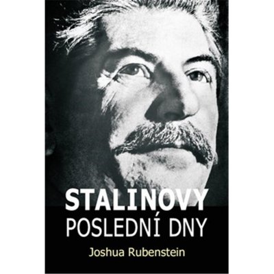 Stalinovy poslední dny - Rubenstein Joshua – Zboží Mobilmania