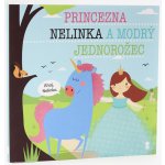 Princezna Nelinka a modrý jednorožec - Dětské knihy se jmény - Šavlíková Lucie – Hledejceny.cz