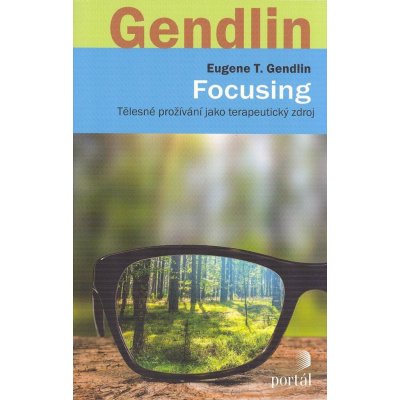 Focusing - T. Eugen Gendlin – Zboží Mobilmania