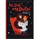 Mlsné medvědí příběhy - Pošivač Filip