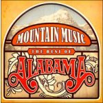 Alabama - Mountain Music The Best Of Alabama – Hledejceny.cz