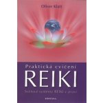 Praktická cvičení Reiki - Oliver Klatt – Zbozi.Blesk.cz