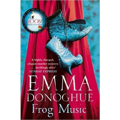 Frog Music - Emma Donoghue – Hledejceny.cz