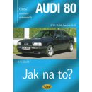 Audi 80 Jak na to? 9/90 8/94, Avant do 12/95 Etzold Hans-Rudiger Dr.