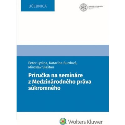 Príručka na semináre z Medzinárodného práva súkromného - Katarína Burdová, Peter Lysina, Miroslav Slašťan – Zboží Mobilmania