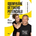 ODEMYKÁNÍ DĚTSKÉHO POTENCIÁLU - Mühlfeit Jan, Novotná Kateřina – Zbozi.Blesk.cz