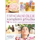 Kniha ANAG Esenciální oleje: kompletní příručka – Více než 250 receptů pro přírodní aromaterapii - Stiles KG