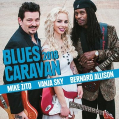 Blues Caravan 2018 - Mike Zito Vanja Sky Bernard Allison CD