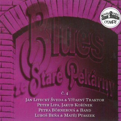 Blues Ze Stare Pekarny C.4 - Blues ze Staré Pekárny č. 4. CD – Zbozi.Blesk.cz