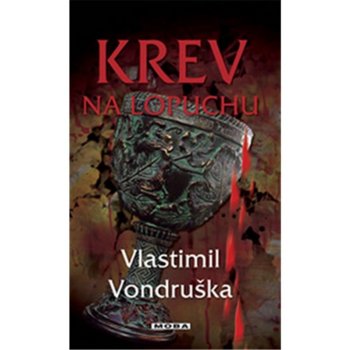 Krev na lopuchu - Vlastimil Vondruška