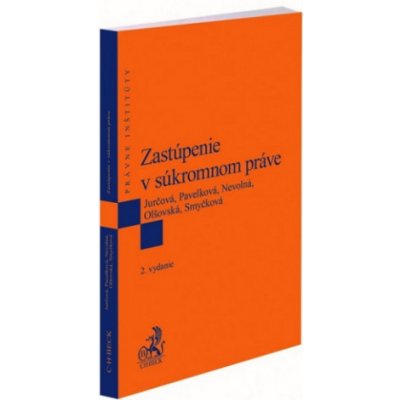 Zastúpenie v súkromnom práve. 2. vydanie – Hledejceny.cz