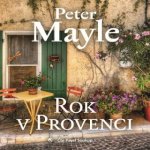 Rok v Provenci - Peter Mayle – Hledejceny.cz