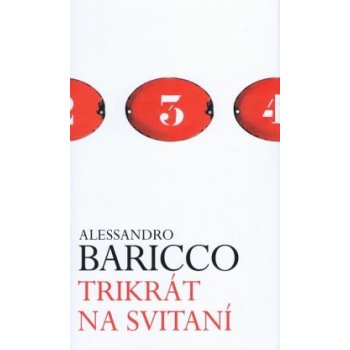 Trikrát na svitaní - Alessandro Baricco