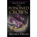 The Poisoned Crown - The Accursed Kings, Book... - Maurice Druon – Hledejceny.cz