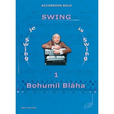 Bohumil Bláha Swing je swing 1 noty – Zboží Mobilmania