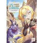 I Got Caught Up in a Hero Summons, But the Other World Was at Peace! Manga Vol. 6 – Hledejceny.cz