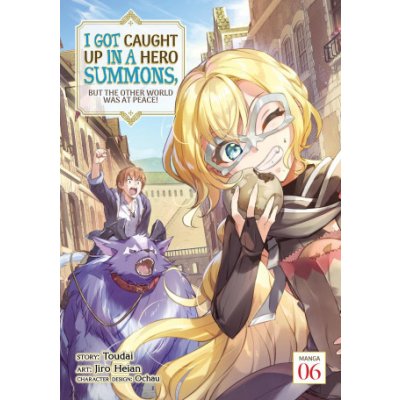 I Got Caught Up in a Hero Summons, But the Other World Was at Peace! Manga Vol. 6 – Hledejceny.cz