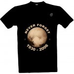 Tričko s potiskem never forget pluto pánské černá – Zboží Dáma