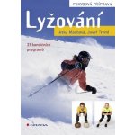 Machová Jitka, Treml Josef - Lyžování - pohybová příprava -- 21 kondičních programů – Hledejceny.cz