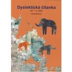 Dyslektická čítanka pro 1. - 2. ročník