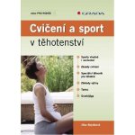 Bejdáková Jitka - Cvičení a sport v těhotenství – Hledejceny.cz