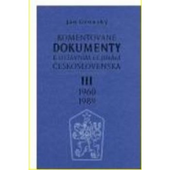 Komentované dokumenty k ústavním dějinám Československa 1960 - 1989 III.díl - Gronský Ján